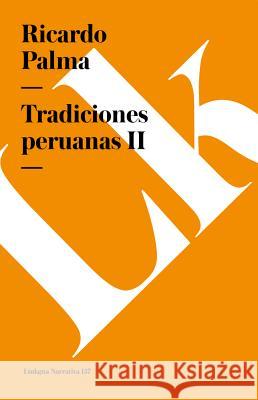 Tradiciones peruanas II Ricardo Palma 9788498165548 Linkgua - książka