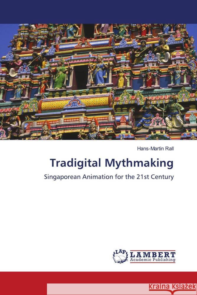 Tradigital Mythmaking Rall, Hans-Martin 9783843373234 LAP Lambert Academic Publishing - książka