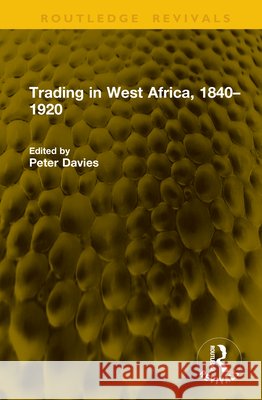 Trading in West Africa, 1840–1920  9781041295808 Routledge - książka