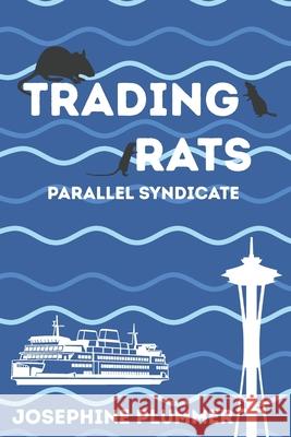Trading Rats: Parallel Syndicate Josephine Plummer 9781970083187 Gray Street Publishing - książka
