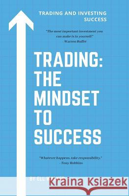 Trading: The mindset to success Ell Walker 9781097685448 Independently Published - książka