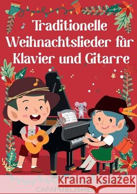 Tradiotenelle Weihnachtslieder f?r Klavier und Gitarre Joan Capafons 9788409445776 Capapublisher - książka