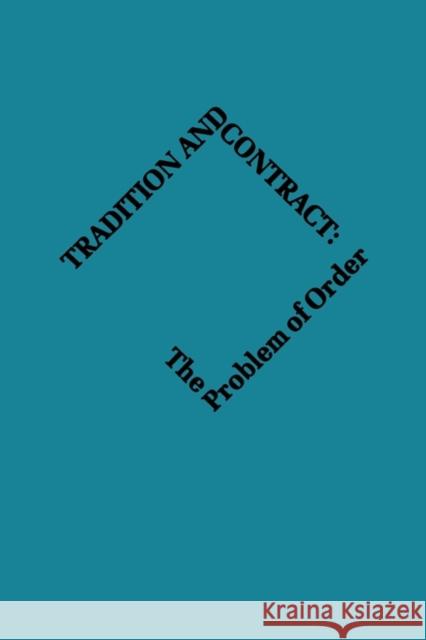 Tradition and Contract: The Problem of Social Order Colson, Elizabeth 9780202306902 Aldine - książka
