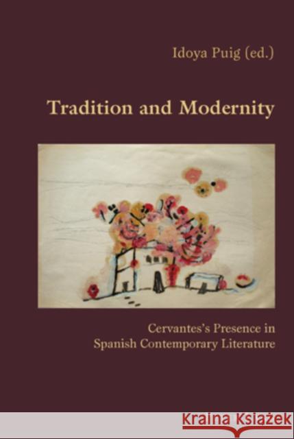 Tradition and Modernity: Cervantes's Presence in Spanish Contemporary Literature Canaparo, Claudio 9783039115266 Verlag Peter Lang - książka