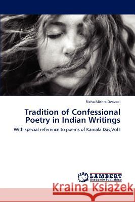 Tradition of Confessional Poetry in Indian Writings Richa Mishr 9783659225680 LAP Lambert Academic Publishing - książka