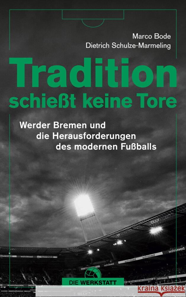 Tradition schießt keine Tore Bode, Marco, Schulze-Marmeling, Dietrich 9783730706190 Die Werkstatt - książka