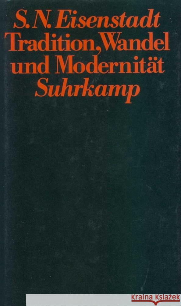 Tradition, Wandel und Modernität Eisenstadt, Shmuel N. 9783518571194 Suhrkamp Verlag - książka