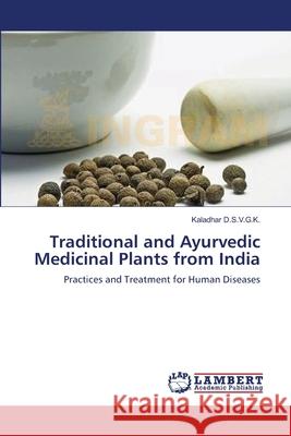 Traditional and Ayurvedic Medicinal Plants from India Kaladhar D 9783659222726 LAP Lambert Academic Publishing - książka