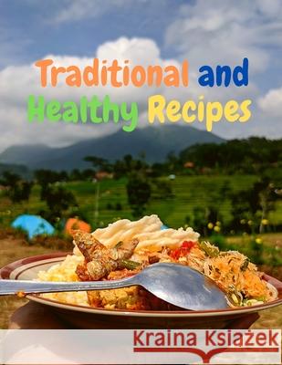 Traditional and Healthy Recipes for a Tasteful Life Sorens Books 9781803896212 Intell World Publishers - książka