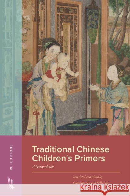 Traditional Chinese Children's Primers: A Sourcebook Katherine Ngo Kelly Ngo 9781643150918 Lever Press - książka