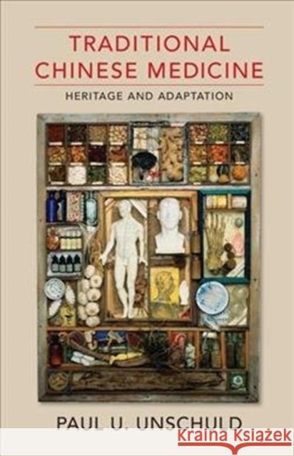 Traditional Chinese Medicine: Heritage and Adaptation Unschuld, Paul U. 9780231175012 Columbia University Press - książka