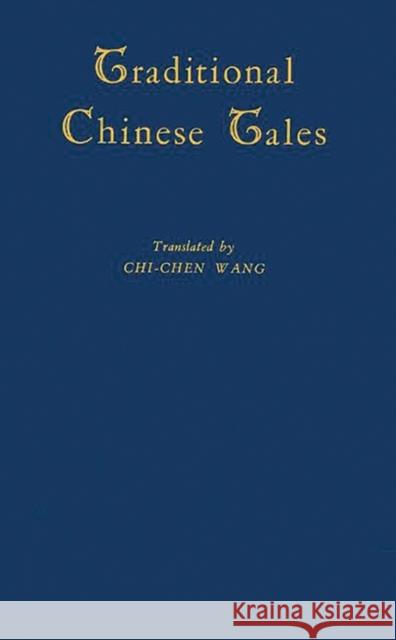 Traditional Chinese Tales. Wang Chi-Chen                            Chi-Chen Wang 9780837107394 Greenwood Press - książka