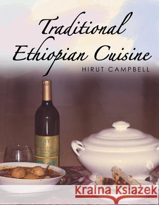 Traditional Ethiopian Cuisine Hirut Campbell 9781493170760 Xlibris Corporation - książka