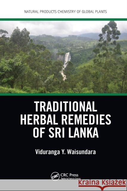 Traditional Herbal Remedies of Sri Lanka Viduranga Y. Waisundara 9780367780098 CRC Press - książka