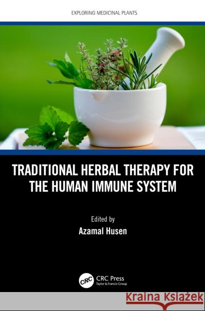 Traditional Herbal Therapy for the Human Immune System Azamal Husen 9780367685256 CRC Press - książka