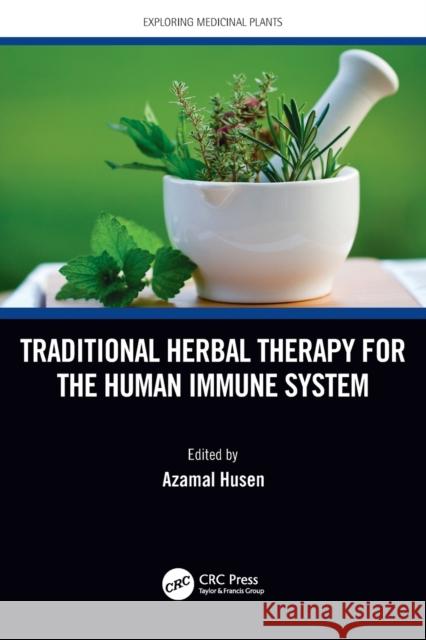 Traditional Herbal Therapy for the Human Immune System Azamal Husen 9781032122243 CRC Press - książka