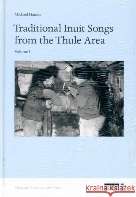 Traditional Inuit Songs from the Thule Area Michael Hauser 9788763525893  - książka