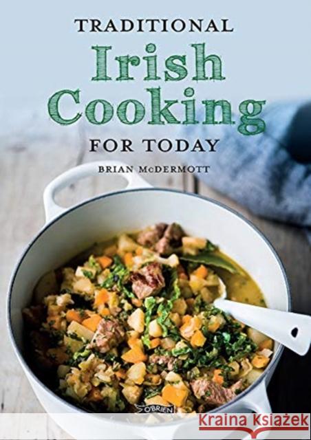 Traditional Irish Cooking for Today McDermott, Brian 9781788490474 O'Brien Press Ltd - książka