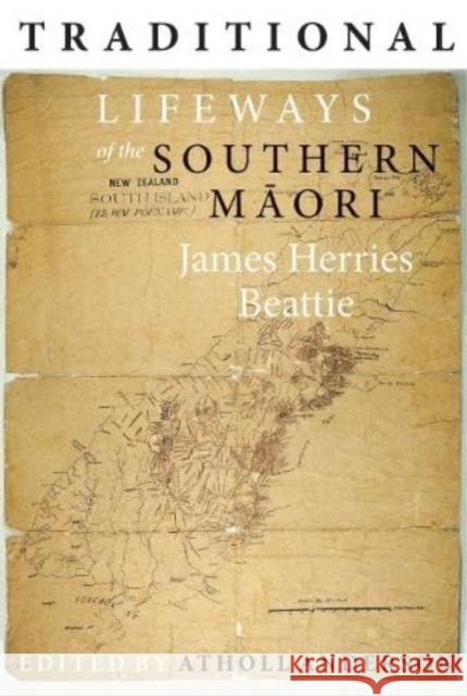 Traditional Lifeways of the Southern Maori James Herries Beattie 9781990048630 Otago University Press - książka