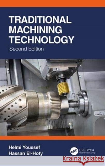 Traditional Machining Technology Youssef, Helmi 9780367431334 CRC Press - książka