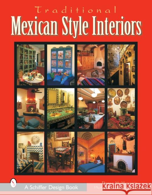 Traditional Mexican Style Interiors Donna Mcmenamin 9780764316937 SCHIFFER PUBLISHING LTD - książka
