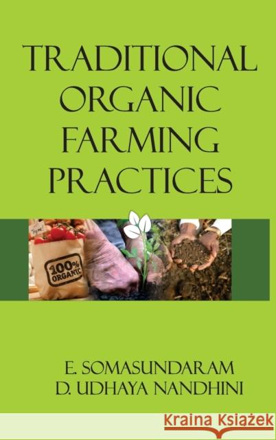 Traditional Organic Farming Practices E. Somasundaram D. Udhaya Nandhini 9789386546173 New India Publishing Agency- Nipa - książka