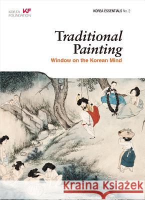 Traditional Painting: Window on the Korean Mind Cho Seon-Ah Seon-Ah Cho 9788991913745 Seoul Selection - książka