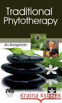 Traditional Phytotherapy Jitu Buragohain 9789351242192 Daya Pub. House - książka