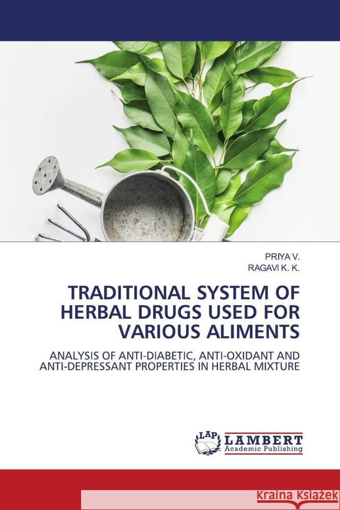 Traditional System of Herbal Drugs Used for Various Aliments Priya V Ragavi K 9783659961106 LAP Lambert Academic Publishing - książka