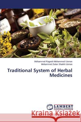 Traditional System of Herbal Medicines Rageeb Mohammed Usman Mohammed           Zuber Shaikh Usman Mohammed 9783659774461 LAP Lambert Academic Publishing - książka