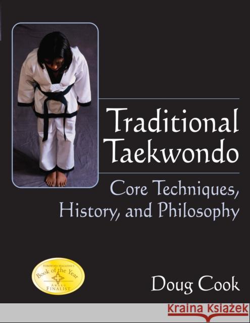 Traditional Taekwondo: Core Techniques, History, and Philosphy  9781594394232 YMAA Publication Center - książka