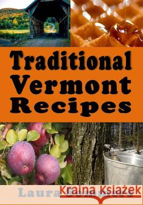 Traditional Vermont Recipes Laura Sommers 9781540304681 Createspace Independent Publishing Platform - książka