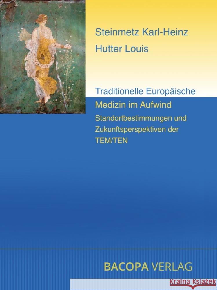 Traditionelle Europäische Medizin im Aufwind. Hutter, Louis, Steinmetz, Karl-Heinz 9783991140443 Bacopa - książka