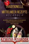 Traditionelle Mittelmeer Rezepte Johnson, Joanna 9783756536269 epubli