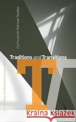 Traditions and Transitions: Curricula for German Studies Plews, John L. 9781554584314 Wilfrid Laurier University Press - książka