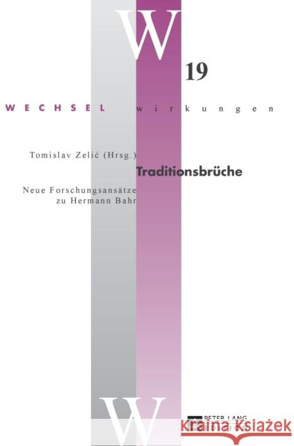 Traditionsbrueche: Neue Forschungsansaetze Zu Hermann Bahr Simonek, Stefan 9783631662717 Peter Lang Gmbh, Internationaler Verlag Der W - książka