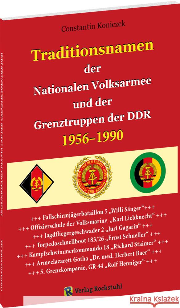 Traditionsnamen in NVA und Grenztruppen 1956-1990 Koniczek, Constantin 9783959666817 Rockstuhl - książka