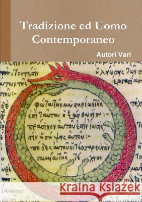Tradizione ed Uomo Contemporaneo Vari, Autori 9780244902629 Lulu.com - książka