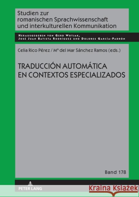 Traducci?n Autom?tica En Contextos Especializados Gerd Wotjak Mar?a del Mar S?nche Celia Ric 9783631888841 Peter Lang Gmbh, Internationaler Verlag Der W - książka