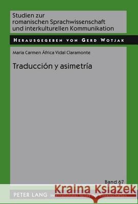 Traducción Y Asimetría Wotjak, Gerd 9783631605202 Peter Lang Gmbh, Internationaler Verlag Der W - książka