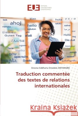 Traduction commentée des textes de relations internationales Anyawuike, Ozioma Siddharta Omedobi 9786202542944 Editions Universitaires Europeennes - książka