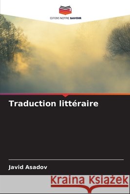 Traduction littéraire Asadov, Javid 9786209102721 Editions Notre Savoir - książka