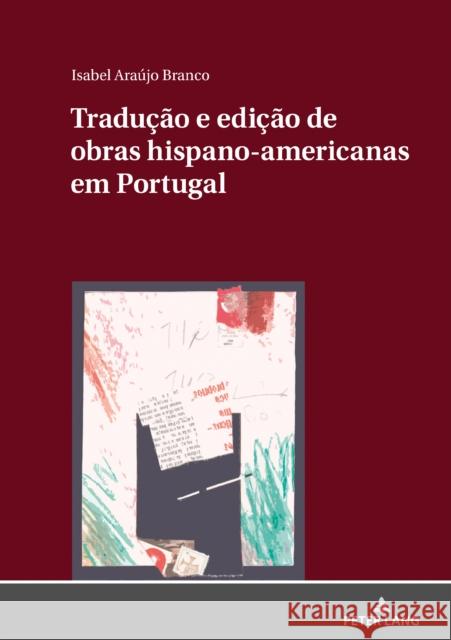 Tradução E Edição de Obras Hispano-Americanas Em Portugal Araújo Branco, Isabel 9783631819593 Peter Lang Gmbh, Internationaler Verlag Der W - książka