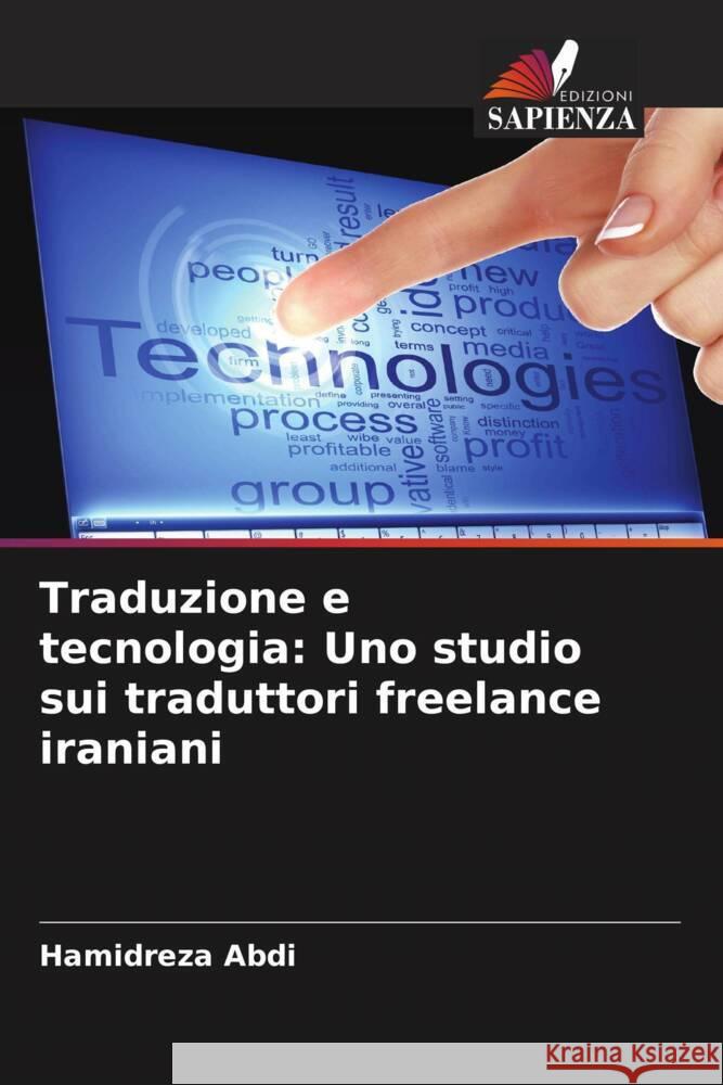 Traduzione e tecnologia: Uno studio sui traduttori freelance iraniani Abdi, Hamidreza 9786204856551 Edizioni Sapienza - książka