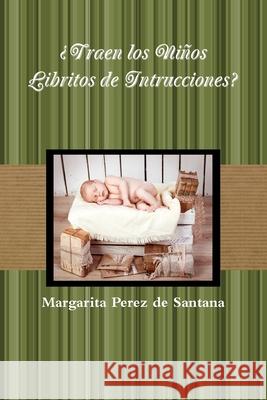 ¿Traen los Niños Libritos de Intrucciones? Margarita Perez de Santana 9781365199783 Lulu.com - książka