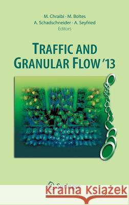 Traffic and Granular Flow '13 Andreas Schadschneider Armin Seyfried Maik Boltes 9783319106281 Springer - książka