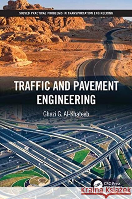 Traffic and Pavement Engineering Ghazi Gaseem Al-Khateeb 9780367149833 CRC Press - książka