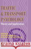 Traffic and Transport Psychology: Theory and Application T Rothengatter, Vaya E Carbonell, E Carbonell Vaya, E Carbonell Vaya E Carbonell, Vaya E Carbonell, Talib Rothengatter,  9780080427867 Emerald Publishing Limited