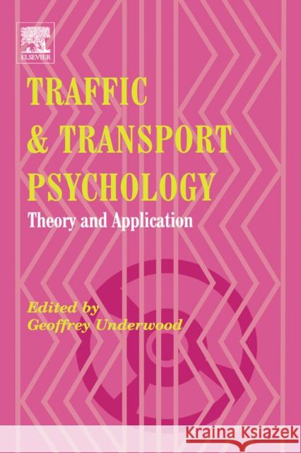 Traffic and Transport Psychology: Theory and Application Underwood, Geoffrey 9780080443799 Elsevier Science & Technology - książka