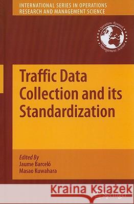 Traffic Data Collection and Its Standardization Barceló, Jaume 9781441960696 Springer - książka